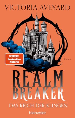 Das Reich der Klingen - Realm Breaker 2: Roman - Die epische High-Fantasy-Saga der bekannten Bestsellerautorin (Realm Breaker-Saga, Band 2) von Blanvalet Taschenbuch Verlag