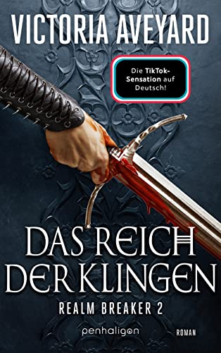 Das Reich der Klingen - Realm Breaker 2: Roman - Epische High-Fantasy: Die deutsche Ausgabe der TikTok-Sensation „Blade Breaker“ (Realm Breaker-Saga, Band 2) von Penhaligon