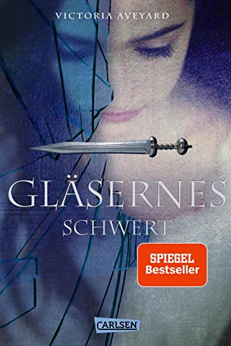 Gläsernes Schwert (Die Farben des Blutes 2): Der zweite Band der Bestsellerserie! Für Fantasy-Fans ab 14