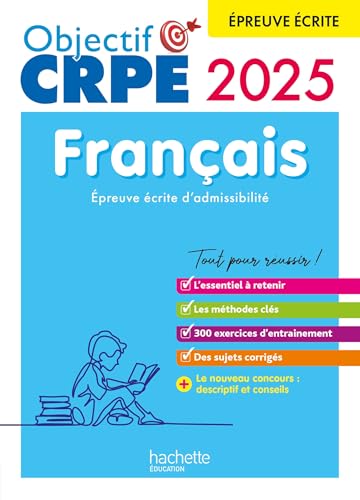 Objectif CRPE 2025 - Français - épreuve écrite d'admissibilité: Epreuve écrite d'admissibilité