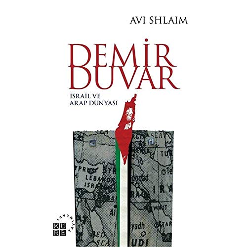 Demir Duvar: İsrail ve Arap Dünyası von Küre Yayınları