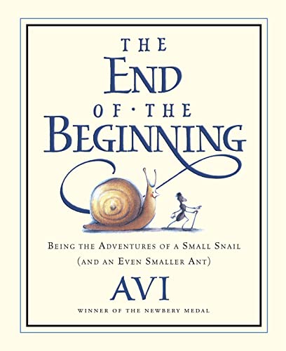 The End of the Beginning: Being the Adventures of a Small Snail (and an Even Smaller Ant) von Clarion
