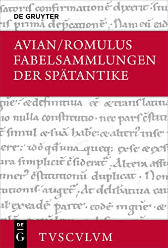 Fabelsammlungen der Spätantike: Lateinisch - deutsch (Sammlung Tusculum)