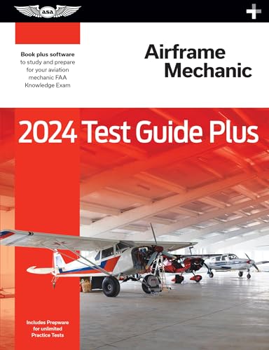Airframe Mechanic 2024: Test Guide: Study and Prepare for Your Aviation mechanic FAA Knowledge Exam (Asa Test Prep)