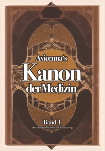 Kanon der Medizin von Avicenna: (Übersetzung)