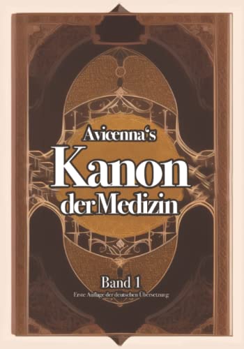 Kanon der Medizin von Avicenna: (Übersetzung) von Independently published