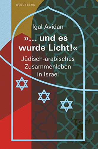 Nach dem Bürgerkrieg: Jüdisch-arabisches Zusammenleben in Israel von Berenberg Verlag GmbH