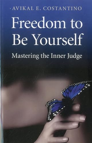 Freedom to be Yourself: Mastering the Inner Judge