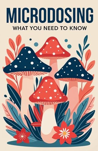 Microdosing: What You Need to Know (The Art of Dosing, Band 2) von Anthus Editorial