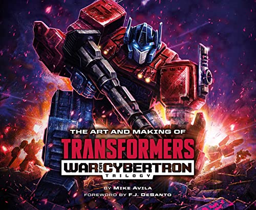 The Art and Making of Transformers: War for Cybertron Trilogy von Simon & Schuster
