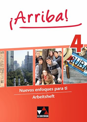 ¡Arriba! / ¡Arriba! AH 4: Nuevos enfoques para ti. Lehrwerk für Spanisch als 2. Fremdsprache (¡Arriba!: Nuevos enfoques para ti. Lehrwerk für Spanisch als 2. Fremdsprache)