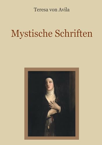 Mystische Schriften (Schätze der christlichen Literatur) von BoD – Books on Demand