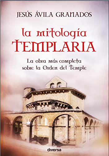 La mitología templaria von Diversa Ediciones