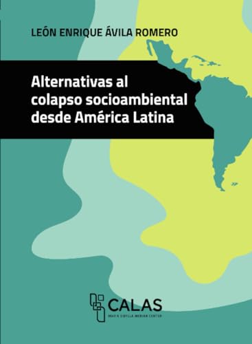 Alternativas al colapso socioambiental desde América Latina von Editorial Universidad de Guadalajara