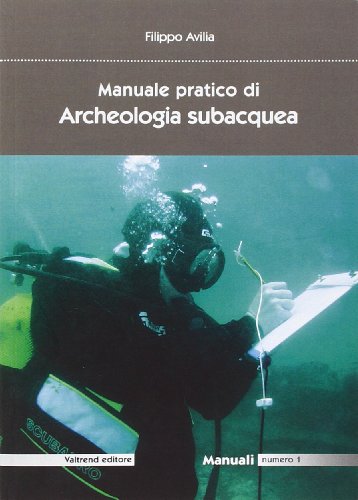 Manuale pratico di archeologia subacquea
