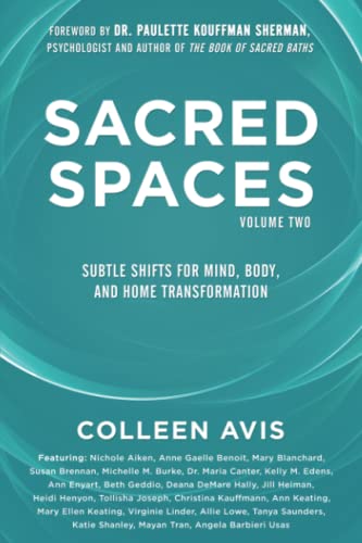 Sacred Spaces (Volume 2): Subtle Shifts for Mind, Body, and Home Transformation
