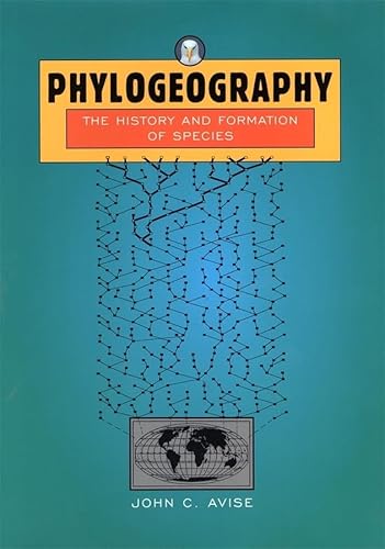 Phylogeography: The History and Formation of Species von Harvard University Press