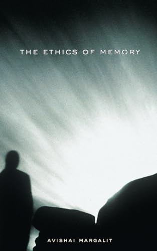 The Ethics of Memory von Harvard University Press