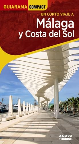 Málaga y Costa del Sol (GUIARAMA COMPACT - España) von Anaya Touring