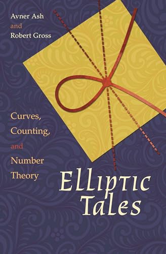 Elliptic Tales: Curves, Counting, and Number Theory von Princeton University Press