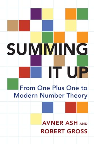 Summing it Up: From One Plus One to Modern Number Theory von Princeton University Press