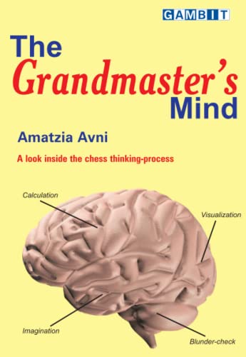 The Grandmaster’s Mind (Creative Chess)