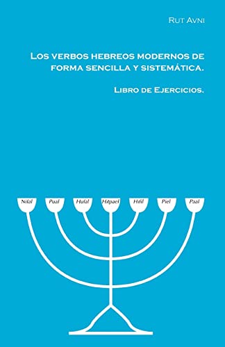 Los verbos hebreos modernos de forma sencilla y sistemática.: Libro de ejercicios. von CREATESPACE
