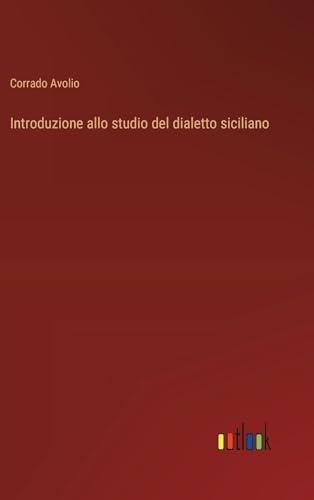 Introduzione allo studio del dialetto siciliano von Outlook Verlag