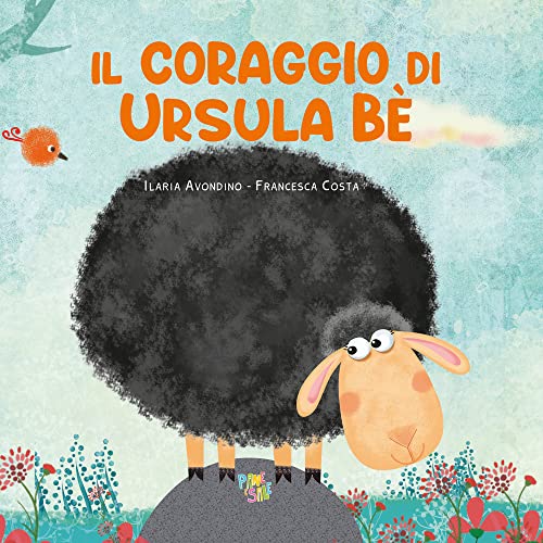 Il coraggio di Ursula Be'. Ediz. a colori (Albi illustrati) von Pane e Sale