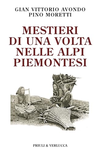 Mestieri di una volta nelle Alpi piemontesi (Schema libero)