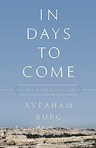 In Days to Come: A New Hope for Israel