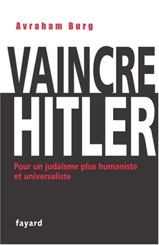 Vaincre Hitler : Pour un judaïsme plus humaniste et universaliste von Fayard