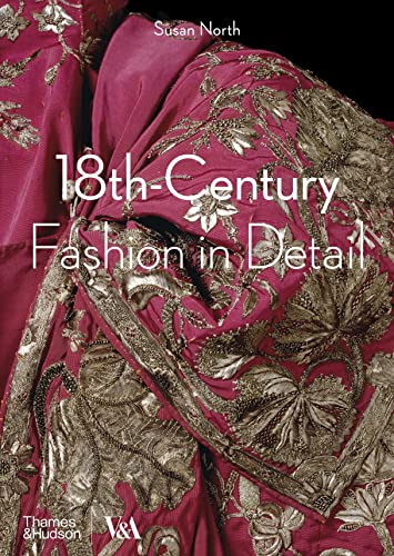 18th-Century Fashion in Detail (Victoria and Albert Museum) von Thames & Hudson