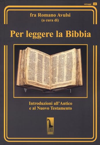 Per leggere la Bibbia. Introduzioni all'Antico e al Nuovo Testamento (Miraggi) Per leggere la Bibbia. Introduzioni all'Antico e al Nuovo Testamento (Miraggi) von Massari Editore