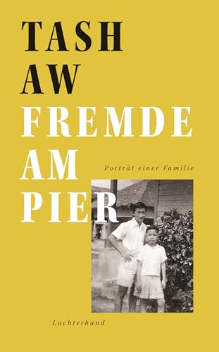 Fremde am Pier: Porträt einer Familie von Luchterhand Literaturvlg.