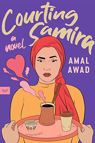 Courting Samira: A Witty Clean Romance about a Love Triangle in a World of Arranged Marriages von HarperVia