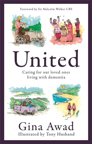 United: Caring for our loved ones living with dementia von Robinson