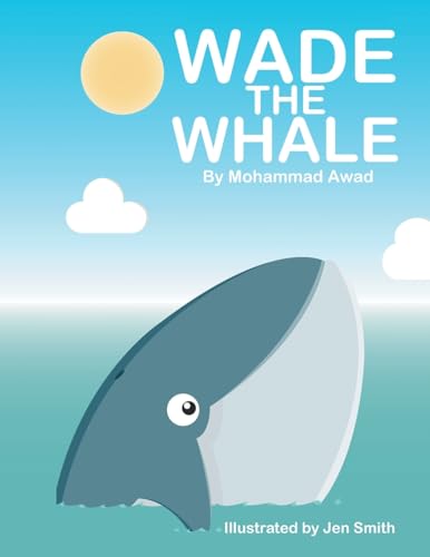 Wade the Whale Wade the Whale von Xlibris UK
