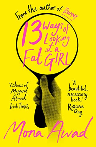 13 Ways of Looking at a Fat Girl: From the author of TikTok phenomenon BUNNY von Head of Zeus Ltd.