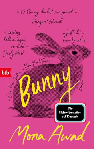 Bunny: Roman - Bestseller und Kultbuch: TikTok made me buy it! von btb Verlag