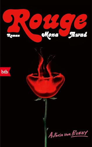 Rouge: Roman - Der neue Roman der Kultautorin (»Bunny«) – Awad ist die »literarische Erbin« Margaret Atwoods (NYT Style Magazine) von btb Verlag