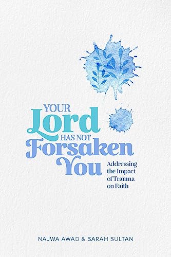Your Lord Has Not Forsaken You