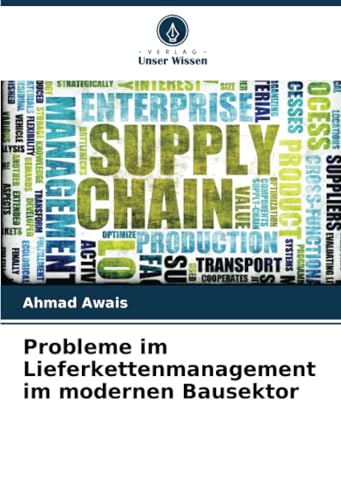 Probleme im Lieferkettenmanagement im modernen Bausektor von Verlag Unser Wissen