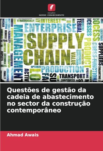 Questões de gestão da cadeia de abastecimento no sector da construção contemporâneo von Edições Nosso Conhecimento