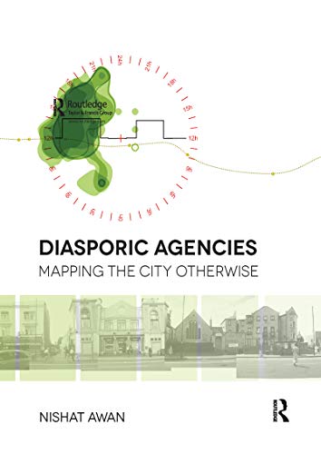 Diasporic Agencies: Mapping the City Otherwise von Routledge