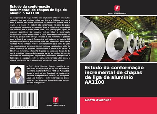 Estudo da conformação incremental de chapas de liga de alumínio AA1100 von Edições Nosso Conhecimento