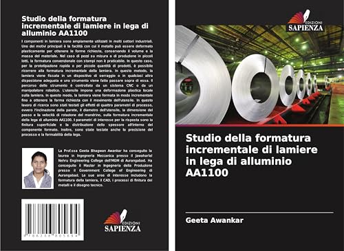 Studio della formatura incrementale di lamiere in lega di alluminio AA1100 von Edizioni Sapienza