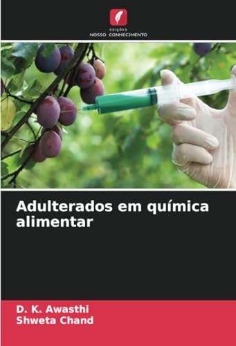 Adulterados em química alimentar: DE von Edições Nosso Conhecimento