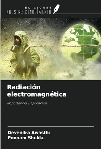 Radiación electromagnética: Importancia y aplicación von Ediciones Nuestro Conocimiento