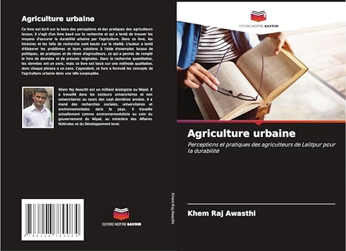 Agriculture urbaine: Perceptions et pratiques des agriculteurs de Lalitpur pour la durabilité von Editions Notre Savoir